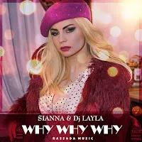 Sianna — Why Why Why Ft Dj Layla — обложка